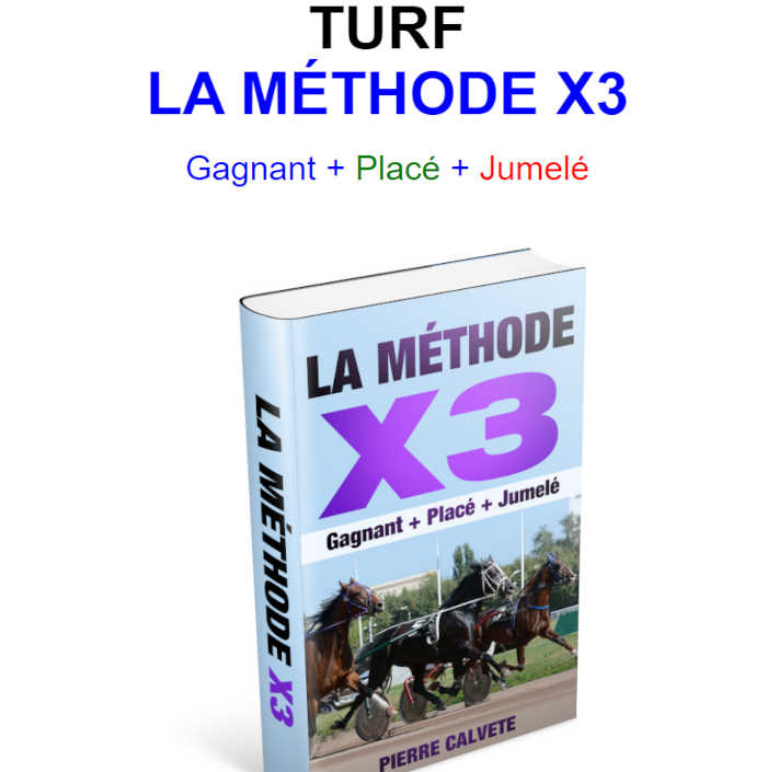 TURF: La Méthode X3 GAGNE 273E + 38E + 308E / JOUR