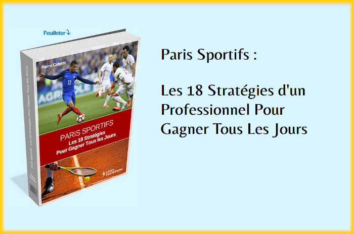 Paris Sportifs: les 18 Meilleures Stratégies